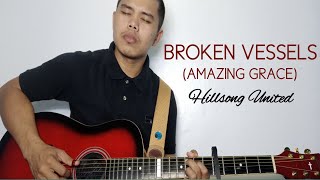 Broken Vessels Amazing Grace Hillsong United Fingerstyle Guitar