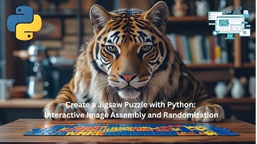 Create a Jigsaw Puzzle with Python: Interactive Image Assembly and Randomization