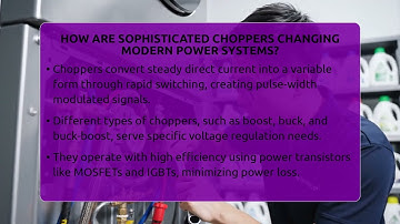 How Are Sophisticated Choppers Changing Modern Power Systems? - Electrical Engineering Essentials