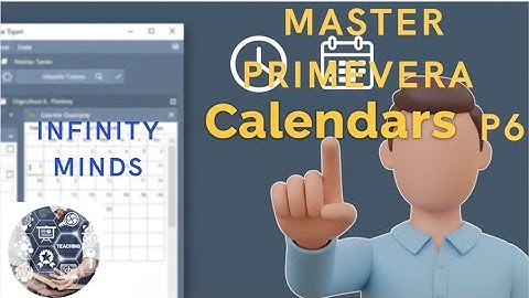 Master Primavera P6 Calendars – Global, Project & Resource Explained