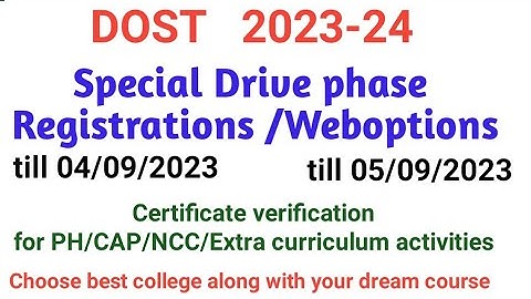 DOST 2023 Special Drive phase registrations certificate verification  weboptions seat allotment