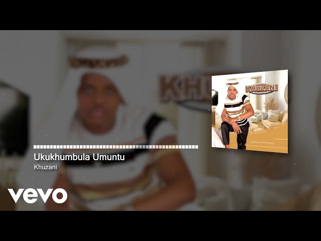 Khuzani - Ukukhumbula Umuntu (Visualizer) class=