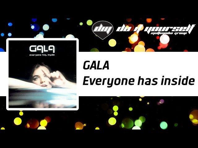 Gala - Everyone Has Inside