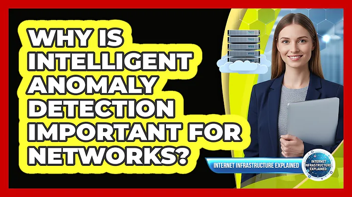 Why Is Intelligent Anomaly Detection Important for Networks?