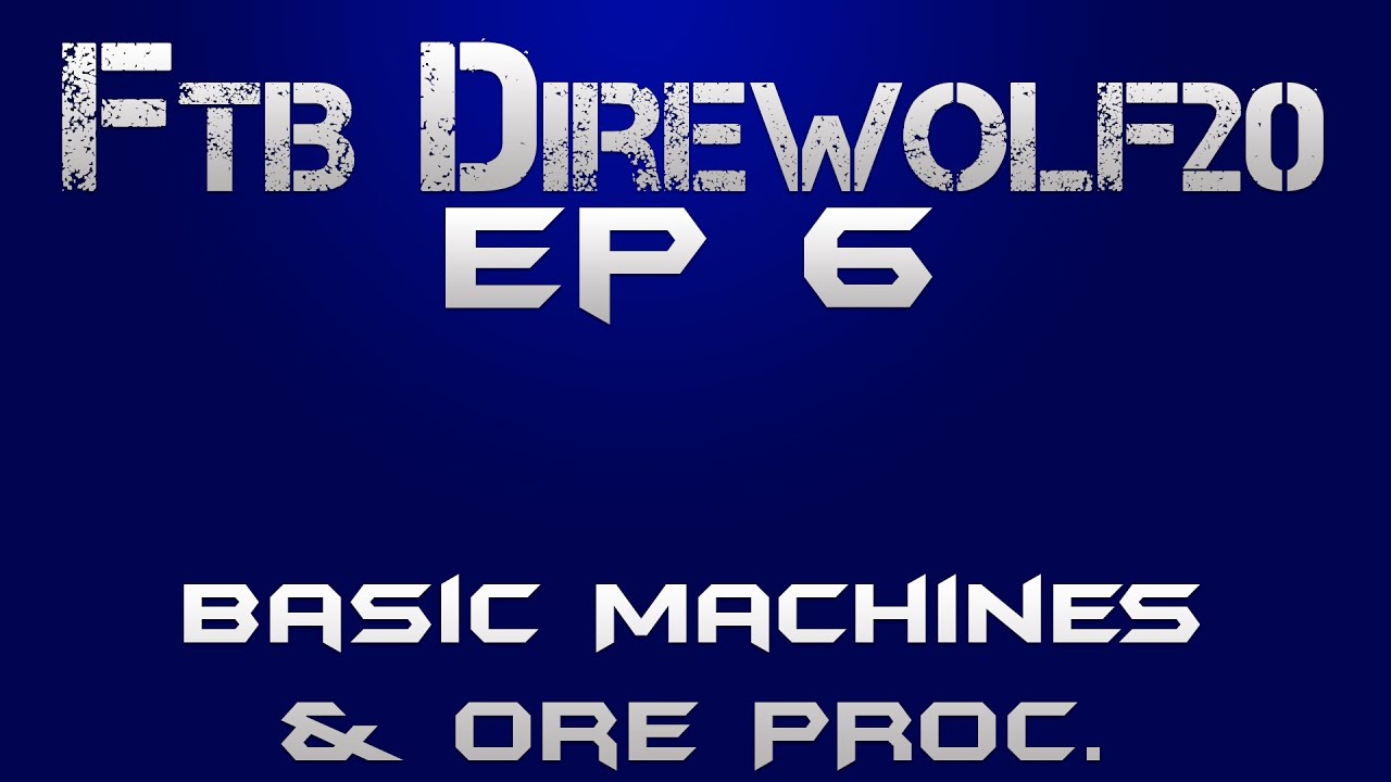FTB Direwolf20 | Season #1 - Episode #6 | Basic Machines & Ore Processing