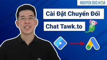 Cài Đặt Chuyển Đổi Tawk.to l Hướng Dẫn Cài Đặt, Tối Ưu Tawk.to