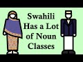 Swahili Has 11** Genders**