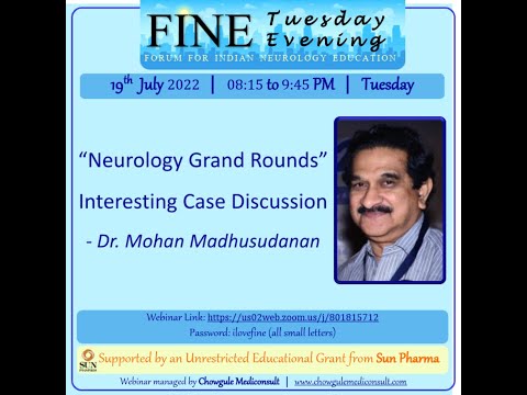 FINE - Neurology Grand Rounds by Dr M Madhusudanan