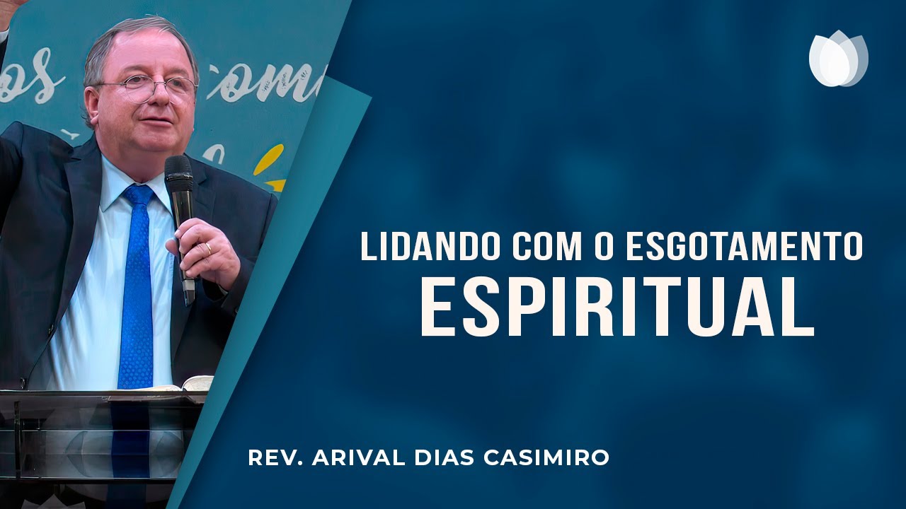 POR ISSO VOCÊ ESTÁ CANSADO, IRMÃO! Rev. Arival Dias Casimiro IPP