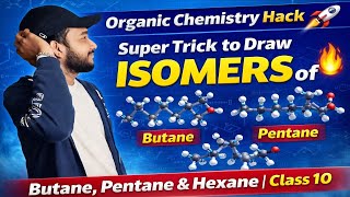 Organic Chemistry Hack🚀| Super Trick to Draw Isomers of Butane, Pentane & Hexane | Class 10 #class10