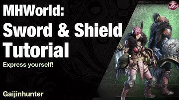 Monster Hunter World: Sword & Shield Tutorial