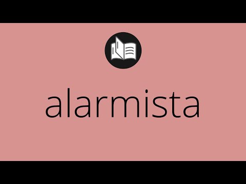 Video: ¿Existe la palabra alarmista?