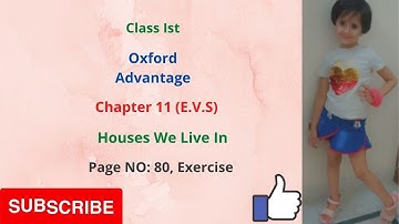 Class 1st/Chapter 11( E.V.S)/ Houses We Live In/ Oxford Advantage/ Page number 80, Exercise part.