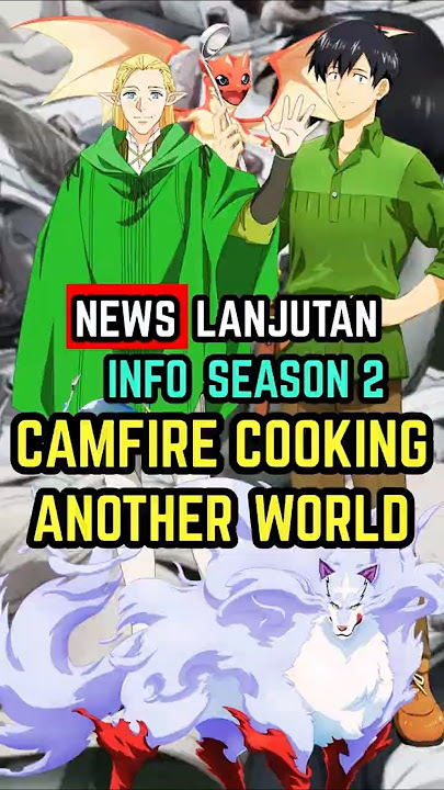 Lanjutan Trailer Terbaru Season 2 Campfire Cooking In Another World | Tayang Oktober 2025  #anime