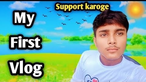 my first vlog || my first vlog viral || my first vlog today#my first vlog❤#viral #village #status 