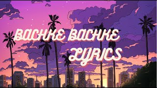 BACHKE BACHKE LYRICS BY HASAN SHAH