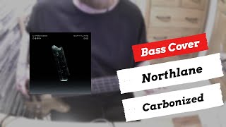 Northlane - Carbonized | Bass Cover | + TABS