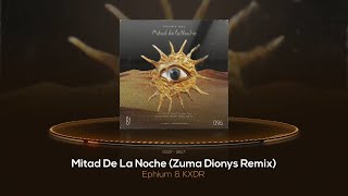 Ephium & KXDR - Mitad De La Noche (Zuma Dionys Remix) [Cosmic Awakenings] Resimi