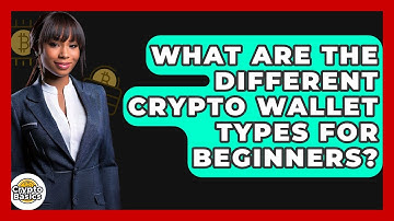 What Are The Different Crypto Wallet Types For Beginners? - CryptoBasics360.com