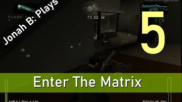 Enter The Matrix Gameplay Walkthrough - Part 5