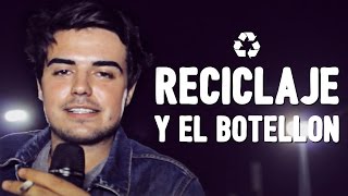 RECICLAJE y el botellón