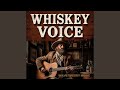 Whiskey Voice