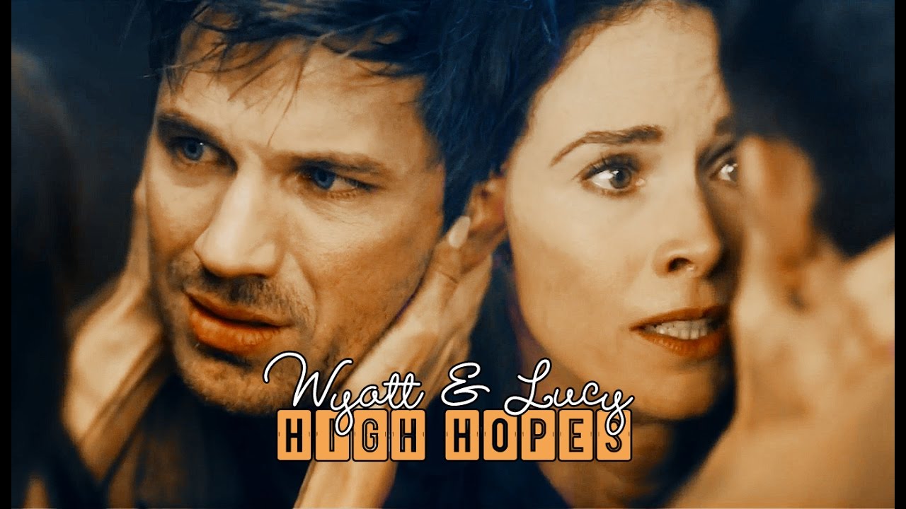 Wyatt & Lucy | High Hopes (+1x05)