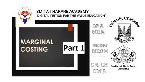 MARGINAL COSTING I Mumbai/ Pune University,CA CMA CS MBA BBA BCOM BCA