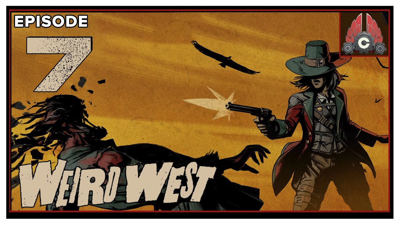 CohhCarnage Plays Weird West (Early Key From Devolver Digital) - Episode 7
