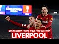 ¿QUÉ FICHAJES NECESITA EL LIVERPOOL?