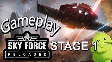 Sky Force Reloaded Stage 1 Gameplay - Android