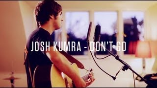 Watch Josh Kumra Dont Go Live video