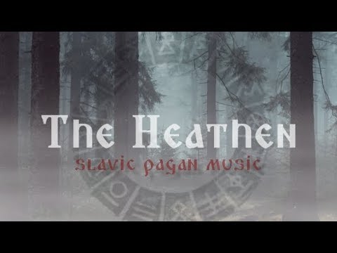 Dark Slavic Pagan Music | The Heathen