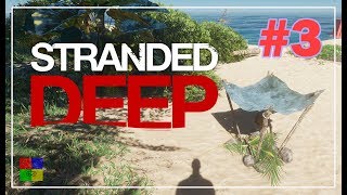 Stranded Deep прохождение #3 ♦ СБОРЩИК ВОДЫ ♦ Stranded Deep прохождение #3 ♦ СБОРЩИК ВОДЫ ♦