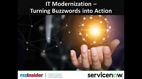 IT Modernization - Turning Buzzwords Into Action
