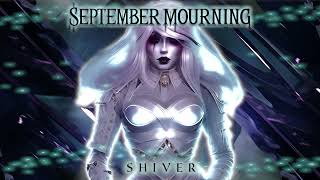 Watch September Mourning Shiver video