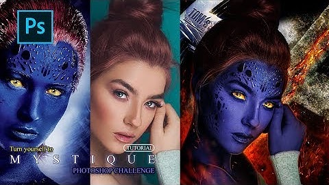 How To Turn Yourself to Mystique XMEN - Photoshop Challenge #8