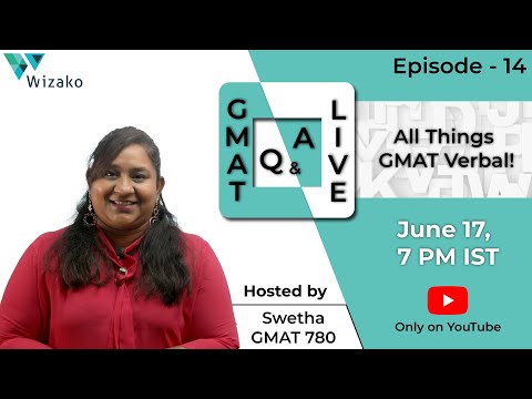 GMAT Verbal Live Q&A |  Doubts, Tips, Strategy  | June 17, 2022 | Episode 14