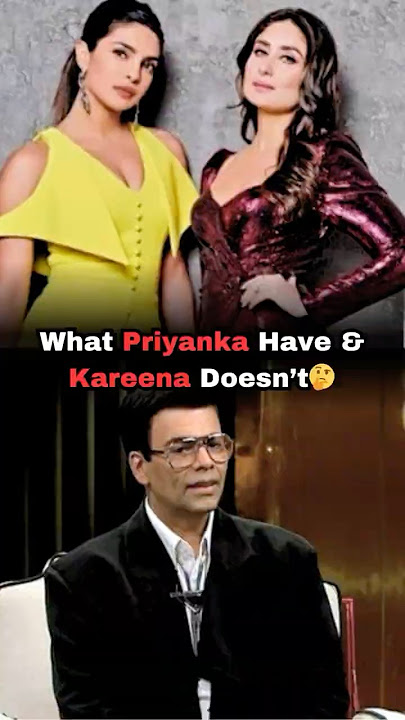 Kareena Said THIS About Priyanka🤯Karan Johar #kareenakapoorkhan #karanjohar #bollywood