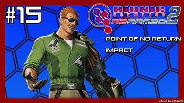 Bionic Commando Rearmed 2 (X360) 100% walkthrough part 15 (FINAL)