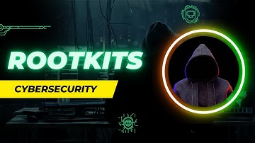 Rootkits – Cybersecurity Lecture | Stealth Malware Explained