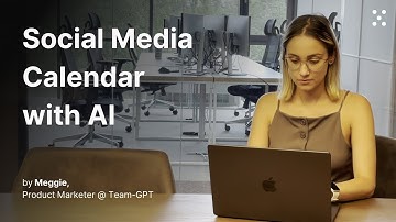 How to Create a Social Media Calendar in Minutes with Team-GPT