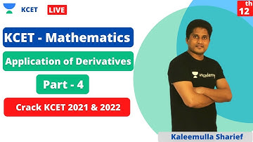 KCET - Mathematics | Application of Derivatives | Crack Karnataka CET 2021 & 2022 | Unacademy KCET