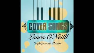 Katy B - Crying For No Reason (Laura O'Neill Cover)