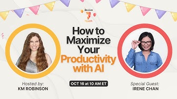 How to Maximize Your Productivity with AI with Irene Chan