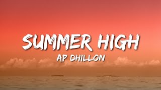 Ap Dhillon - Summer High (Lyrics)