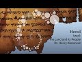 Who Was King Herod? Israel: The Land and its People, Dr. Henry Abramson