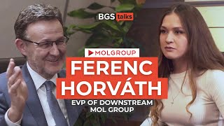 MOL Group: Ferenc Horváth - EVP of Downstream  | BGS Talks #1