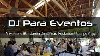 Restaurant Campo Viejo Camelinas Aniversario 80 DJ Para Eventos Karaoke Guanajuato