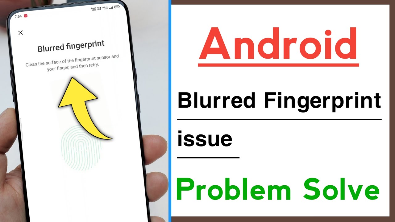 Android Device Blurred Fingerprint Problem Solve - YouTube